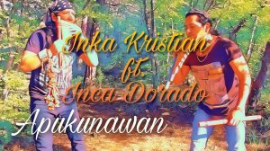 APUKUNAWAN INKA KRISTIAN FT INCA DORADO FINAL