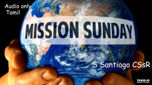 Mission Sunday. S Santiago CSsR смотреть онлайн
