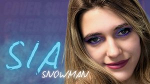 Anastasia Zvereva - Snowman (Cover Sia)