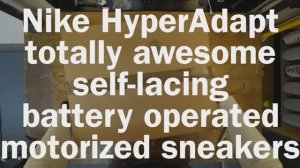 HYPERADAPT MOTORIZED SELF LACING Nike's