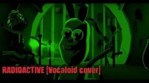 [VOCALOID Imagine Dragons Cover]  - Radioactive