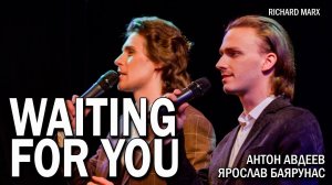 Антон Авдеев, Ярослав Баярунас - Waiting for You (cover «Richard Marx»)