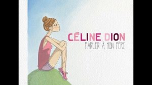 Celine Dion - Parler à mon père (ORIGINAL INSTRUMENTAL/KARAOKE) HDTV