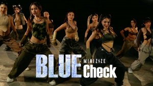 BLUE CHECK (Feat. Jay Park, Jessi)  ｜ ХОРЕОГРАФИЯ ОТ MINIZIZE