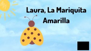 Laura, La Mariquita Amarilla