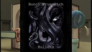 Bonch Bruewitch - Bullets (Archive cover)