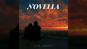 Ivan Valeev----Novella