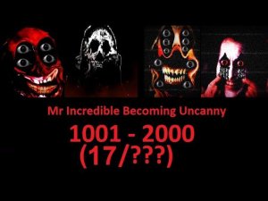 Mr Incredible Becoming Uncanny 1001 - 2000 phases (17/???)