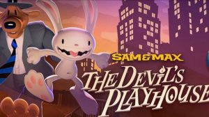 Sam & Max - The Devil's Playhouse#1