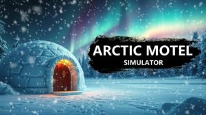 Arctic Motel Simulator