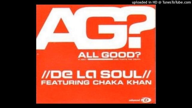 De La Soul & Chaka Khan - All Good (HQ Acapella) смотреть онлайн