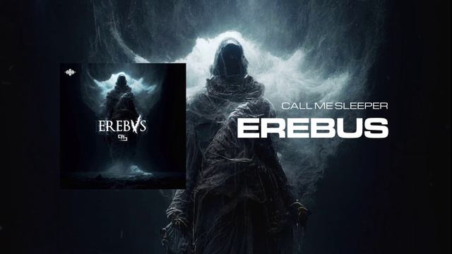 Call Me Sleeper - Erebus