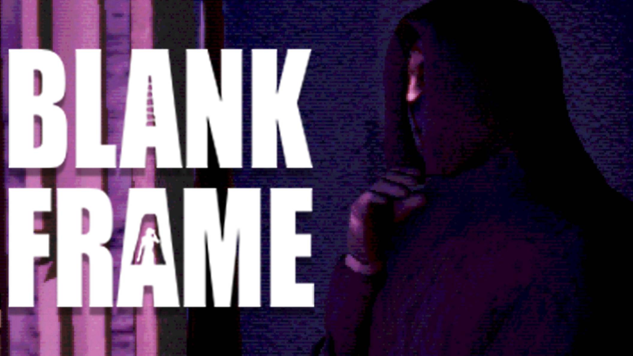 ФИНАЛЫ ► Blank Frame ► ПРОХОЖДЕНИЕ (3)