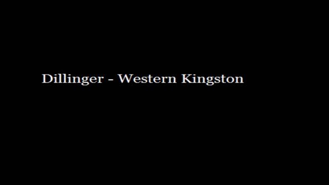 Dillinger - Western Kingston смотреть онлайн