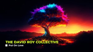 The David Roy Collective - Put On Love (Cinematic)
Музыка без авторских прав
No Copyright Music