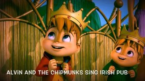 Alvin And The Chipmunks Sing Irish Pub