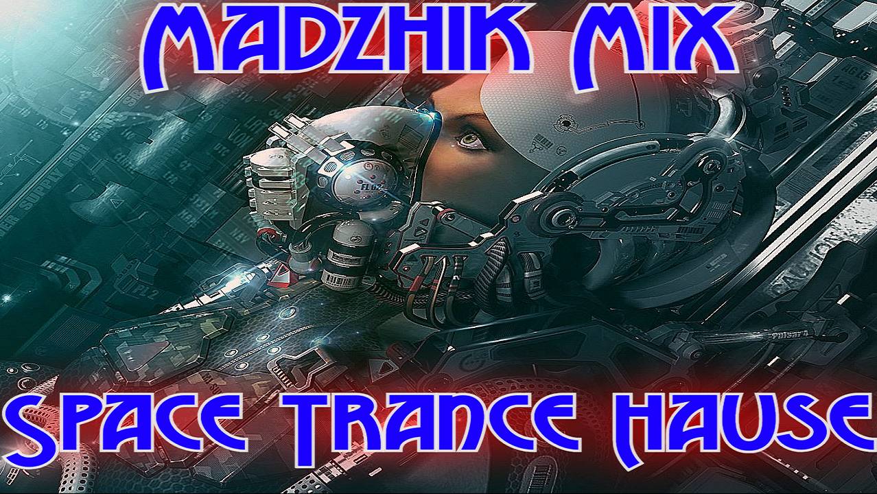 Madzhik Mix - Games  Space Trance