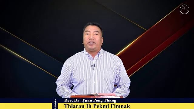 Rev. Dr. Ṭuan Peng Thang - Thlarau Ih Pekmi Fimnak смотреть онлайн