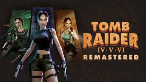 Tomb Raider 4-6 Remastered