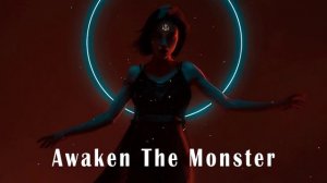 Awaken The Monster