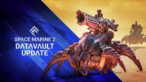 Warhammer 40,000：Space Marine 2 Official Datavault Update Trailer. Трейлер апдейта.