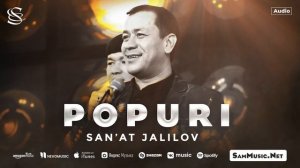 San'at Jalilov - Popuri 2024 (Samarqandcha azartni yomoni)