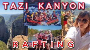 Tazi Canyon + Rafting Turkey