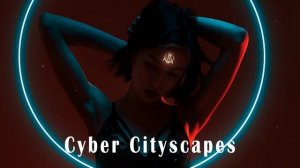 Cyber Cityscapes