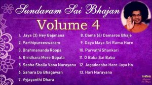 Sundaram Sai Bhajan Volume 4 | Sai Bhajans Jukebox | Sathya Sai Baba Bhajans | Sundaram Bhajan Grou