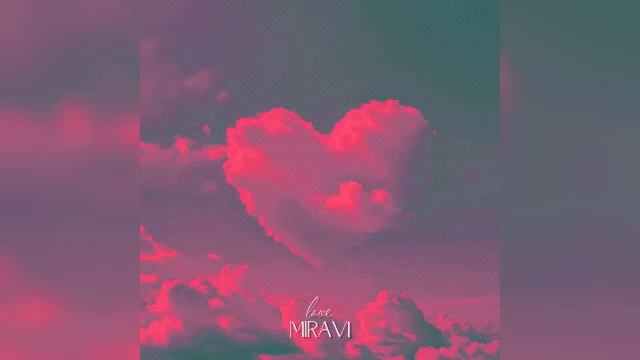 MIRAVI - Love (Music)