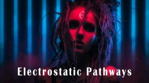 Electrostatic Pathways