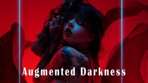 Augmented Darkness