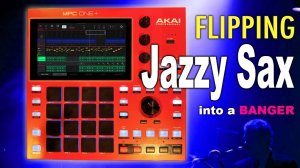 AKAI MPC 3 Sampling: Flipping Jazzy Saxophone into Banger