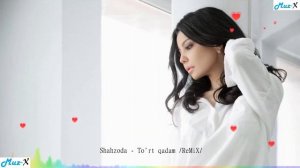 Shahzoda - To'rt qadam ReMiX | Шахзода - Турт кадам РеМих