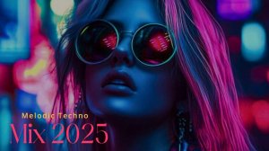 Melodic Techno & Progressive House Mix 2025