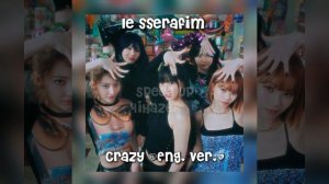 le sserafim- crazy (eng.ver.) SPEED UP