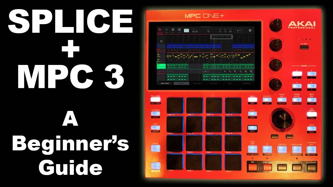 AKAI MPC 3 + Splice: Beginners Guide