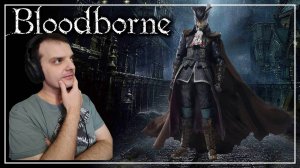 Старые охотники 3 часть_ Bloodborne - Порождение крови _ Стрим № 13