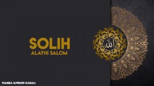 SOLIH ALAYHI SALOM   PAYG'AMBARLAR TARIXI   ABDULLOH DOMLA