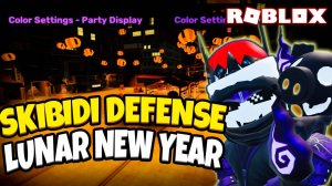 SKIBIDI DEFENSE LUNAR NEW YEAR ЕГО ПРОЙТИ НЕВОЗМОЖНО