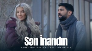 Ahmed Mustafayevin & Arzu Mirzəyeva - Sən İnandın