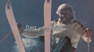 Days of My Youth