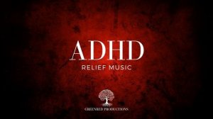 ADHD Relief Music | Study Music for Focus, Background Music for Work