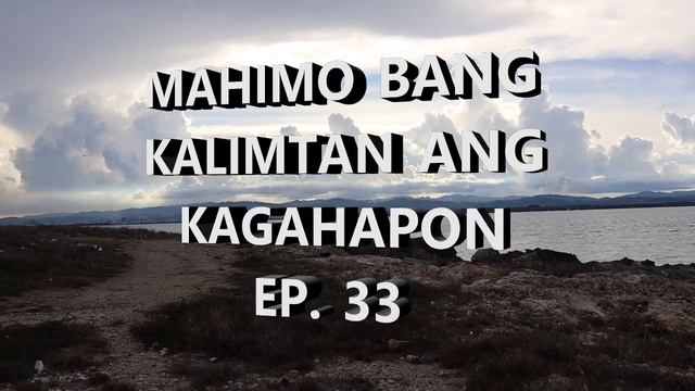 MAHIMO BANG KALIMTAN ANG KAGAHAPON EP 33 смотреть онлайн
