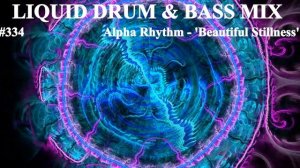 Liquid Drum and Bass Mix 334