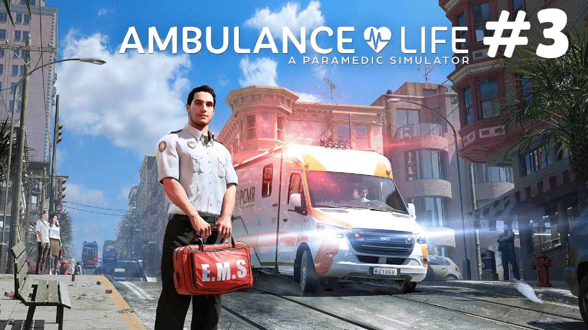 AMBULANCE LIFE #3 СПАСАЕМ ЖИЗНИ ПРАВИЛЬНО смотреть онлайн