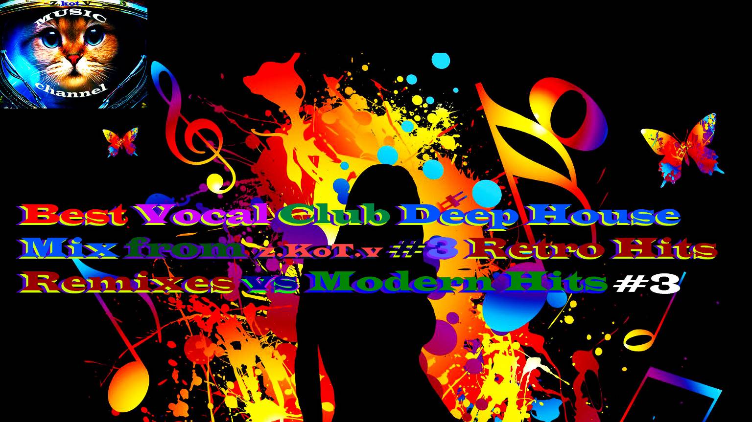 Best Vocal Club Deep House Mix from z.KoT.v #3 | Retro Hits Remixes vs Modern Hits |
