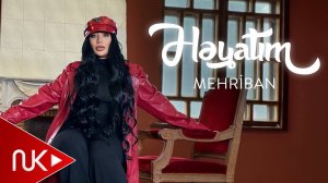 Mehriban - Həyatım