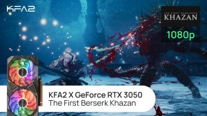 KFA2 X GeForce RTX 3050 Black | The First Berserker Khazan (demo) | 1080p (Full HD) разрешение