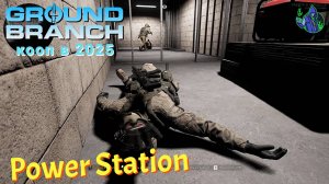 Ground Branch - Power Station